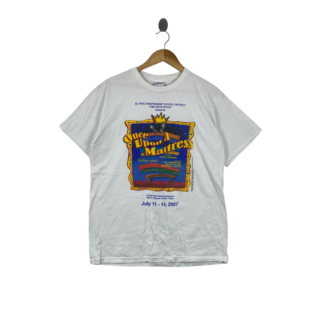 Vintage 2007 ONCE UPON a Mattress Musical Graphic Tee Shirt El Paso Independent School District Fine Arts Office Theatre